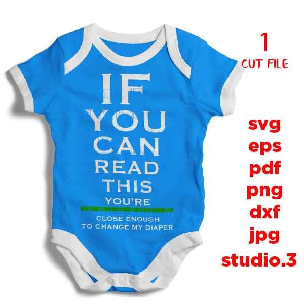 If you can read this svg, diaper changer SVG, funny baby bodysuit DXF, mirrored jpg, cut file, Baby SVG, new baby svg, baby boy, baby girl