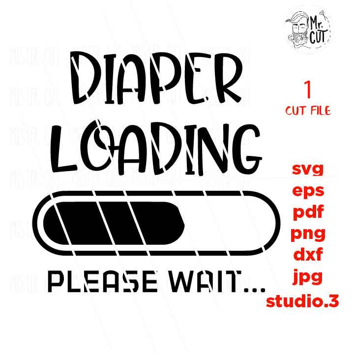 Diaper Loading svg, baby bodysuit svg, toddler svg, hello world SVG, DXF, EpS, cut file, boy design, girl design Newborn SVG, baby svg