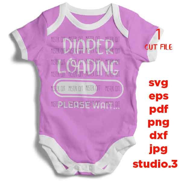 Diaper Loading svg, baby bodysuit svg, toddler svg, hello world SVG, DXF, EpS, cut file, boy design, girl design Newborn SVG, baby svg