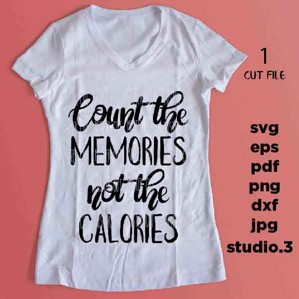 Count the Memories Not the Calories SVG, dxf, jpg mirrored, cut file, Cut File, Kitchen svg, sign svg kitchen sign svg, pot holder design