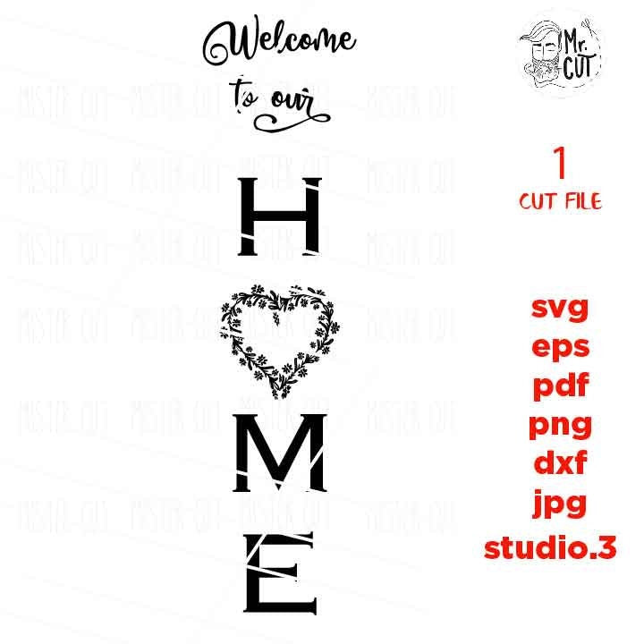 welcome to our Home svg, Farmhouse Home svg, DxF, EpS, cut file, png, jpg mirrored, Farmhouse SVG, home sign svg, home dxf, welcome svg