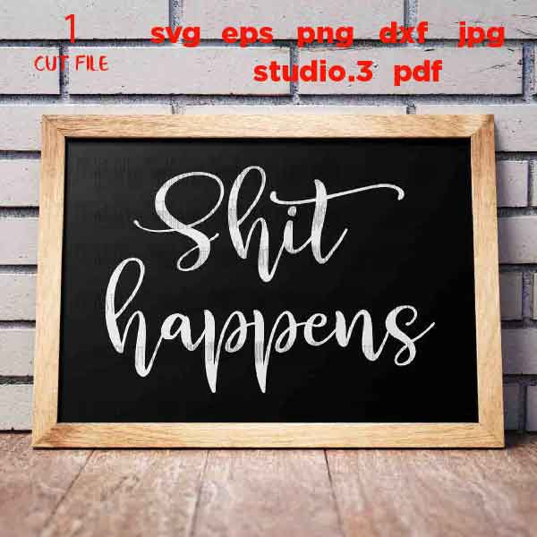 Funny Bathroom Quote SVG, eps png, Shit Happens svg, Farmhouse Decor, Bathroom sign svg, Modern Farmhouse svg, bathroom sign, jpg reverse