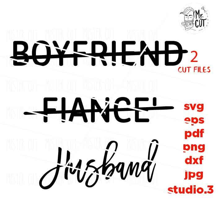 Girlfriend Fiancee Wife svg, Boyfriend Fiance Husband SVG, PNG, Dxf, jpg reverse, Hubby Svg, Wifey svg, Bride svg, Groom svg, Mr & Mrs svg