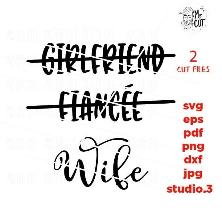 Girlfriend Fiancee Wife svg, Boyfriend Fiance Husband SVG, PNG, Dxf, jpg reverse, Hubby Svg, Wifey svg, Bride svg, Groom svg, Mr & Mrs svg