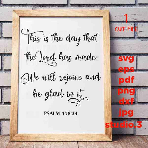 This Is The Day That The Lord Has Made SVG, DxF, EpS, cut file, png, jpg transfer, Give Thanks SVG File, Don't Forget To Pray Christian svg