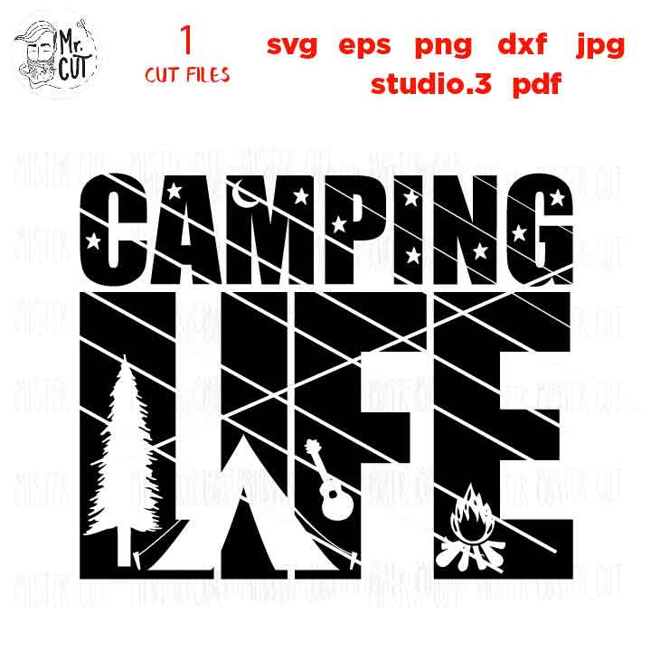 Camping life SVG, DXF, EpS, png, jpg, cut file, Camping cut files, adventure svg, summer svg, funny camping svg, camp svg