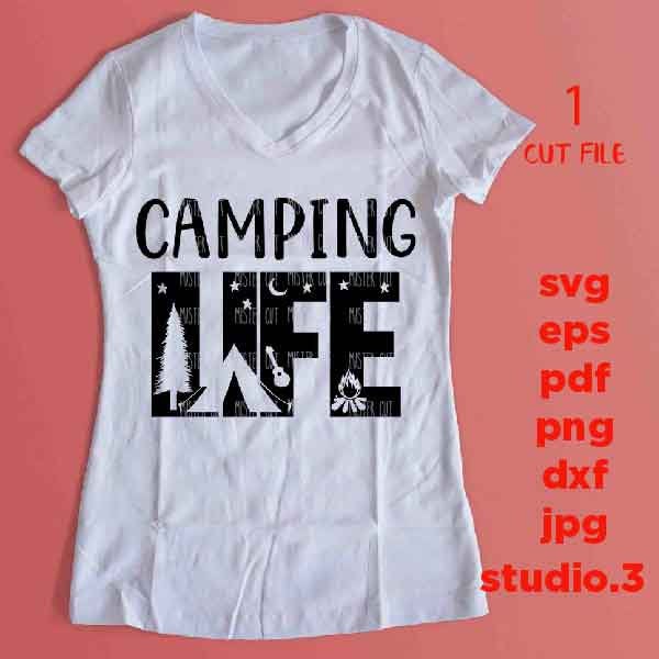 Camping life SVG, DXF, EpS, png, jpg, cut file, Camping cut files, adventure svg, summer svg, funny camping svg, camp svg