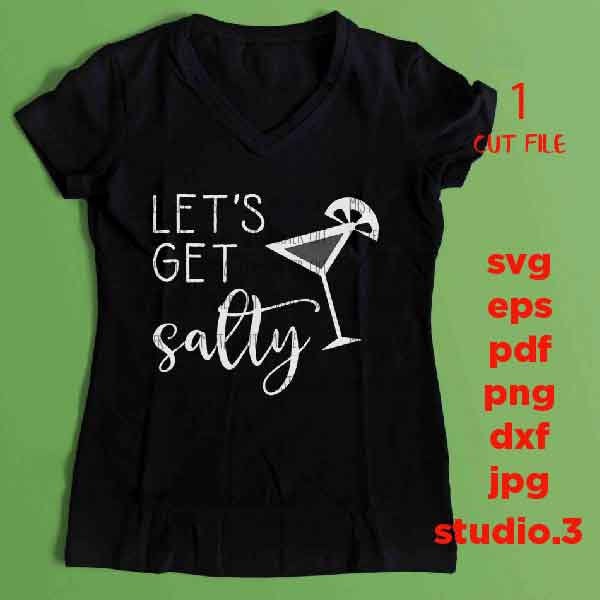 Lets Get Salty svg, Cinco de Mayo SVG, Fiesta svg, Cinco de Mayo, ,SVG, PNG, Dxf, jpg mirrored, Mexico, Salty, Tequila, Margarita svg