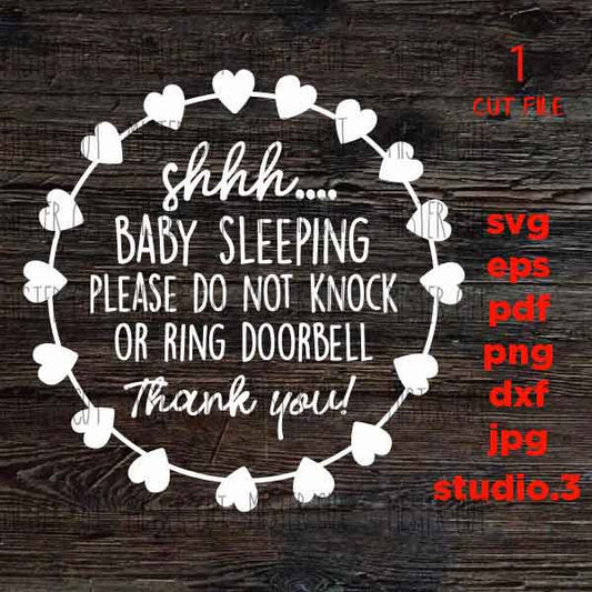 shhh baby sleeping please do not knock or ring doorbell door, new baby, new born svg, dxf, cut file, jpg reverse, png, Silhouette, cricut