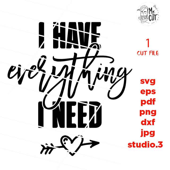 Matching Couples Wedding SVG, I Have Everything I Need And I Am Everything, honeymoon, anniversary Shirt, Dxf, jpg reverse, Mr & Mrs svg