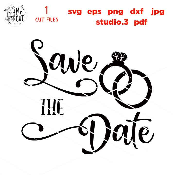 Save the date SVG File, Wedding Engagement,  cut file, dxf, png, jpg transfer, Wedding invitation svg, Wedding Sign svg, invitation svg