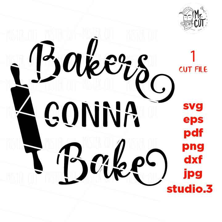 Bakers gonna bake SVG, dxf, jpg mirrored, cut file, png, Home Decor Cut File, Kitchen svg, sign svg kitchen sign svg, pot holder design