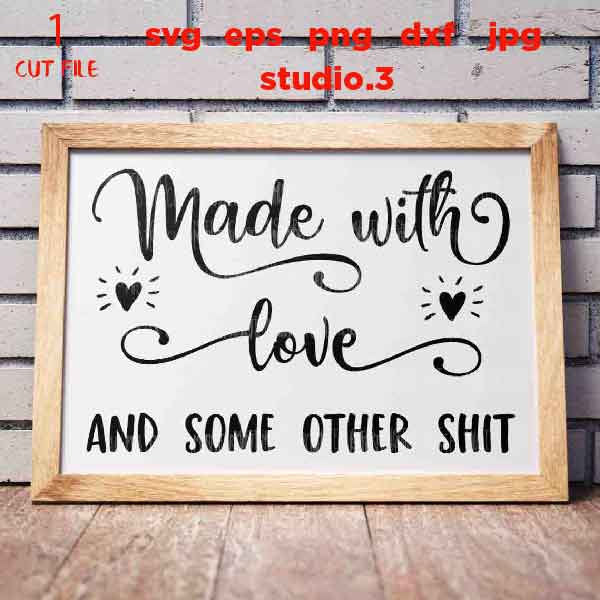 made with love and some other shit SVG, dxf, jpg mirrored, cut file, Cut File, Kitchen svg, sign svg, kitchen sign svg, pot holder design