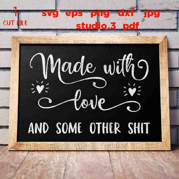 made with love and some other shit SVG, dxf, jpg mirrored, cut file, Cut File, Kitchen svg, sign svg, kitchen sign svg, pot holder design