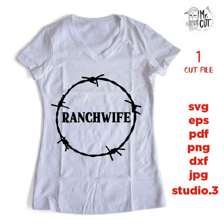 Ranchwife SVG, dxf, mirrored jpg, ranch Wife SVG, country SVG File, ranch Svg File, wife Svg File,wife svg