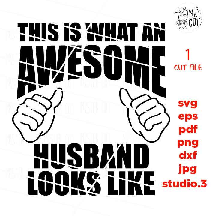 This is what an Awesome husband looks like, husband tee shirt svg, husbandSVG, png DxF, EpS, cut file Cut file, husbandcut file, hubby svg