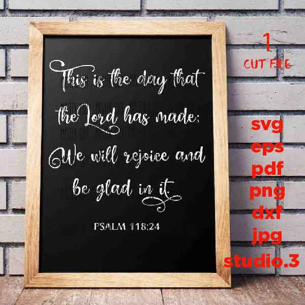 This Is The Day That The Lord Has Made SVG, DxF, EpS, cut file, png, jpg transfer, Give Thanks SVG File, Don't Forget To Pray Christian svg