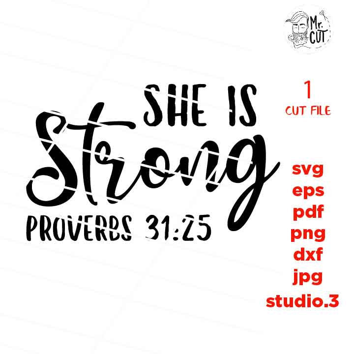 She is strong svg, Proverbs 31 25 Svg, Brave Svg, Female Svg, Bible verse Svg, Christian Svg, faith, DxF, EpS, cut file, png, jpg mirrored