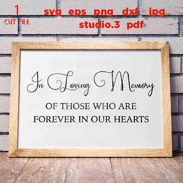 In Loving Memory svg, Wedding svg, Memorial svg, Wedding Sign svg, Sympathy, Memorial, svg, DxF, cut file, png, jpg MIRRORED