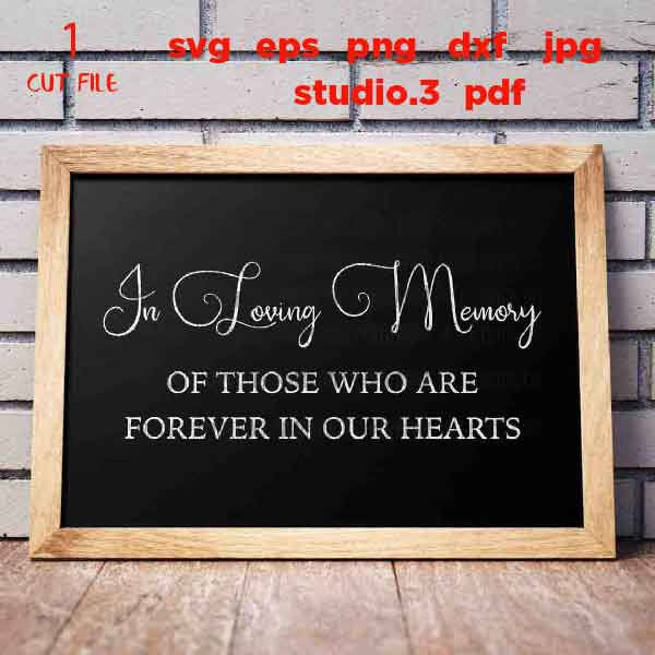 In Loving Memory svg, Wedding svg, Memorial svg, Wedding Sign svg, Sympathy, Memorial, svg, DxF, cut file, png, jpg MIRRORED