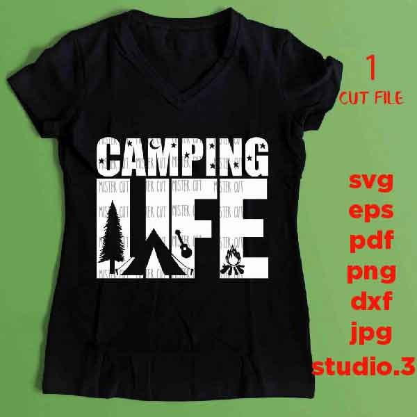 Camping life SVG, DXF, EpS, png, jpg, cut file, Camping cut files, adventure svg, summer svg, funny camping svg, camp svg