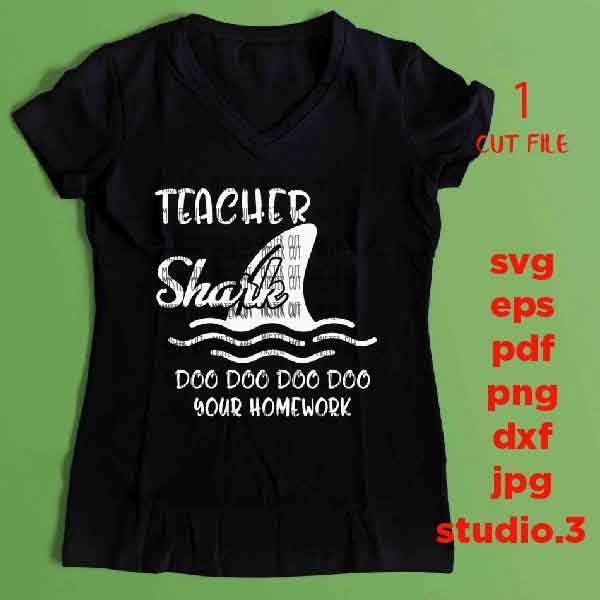 TEACHER shark do your homework svg, Teacher dxf, teacher svg, Do-Do-Do-Do SVG, Shark SVG, school svg, dxf, jpg transfer, cut file