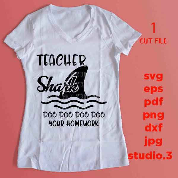 TEACHER shark do your homework svg, Teacher dxf, teacher svg, Do-Do-Do-Do SVG, Shark SVG, school svg, dxf, jpg transfer, cut file