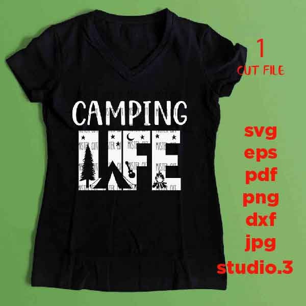 Camping life SVG, DXF, EpS, png, jpg, cut file, Camping cut files, adventure svg, summer svg, funny camping svg, camp svg