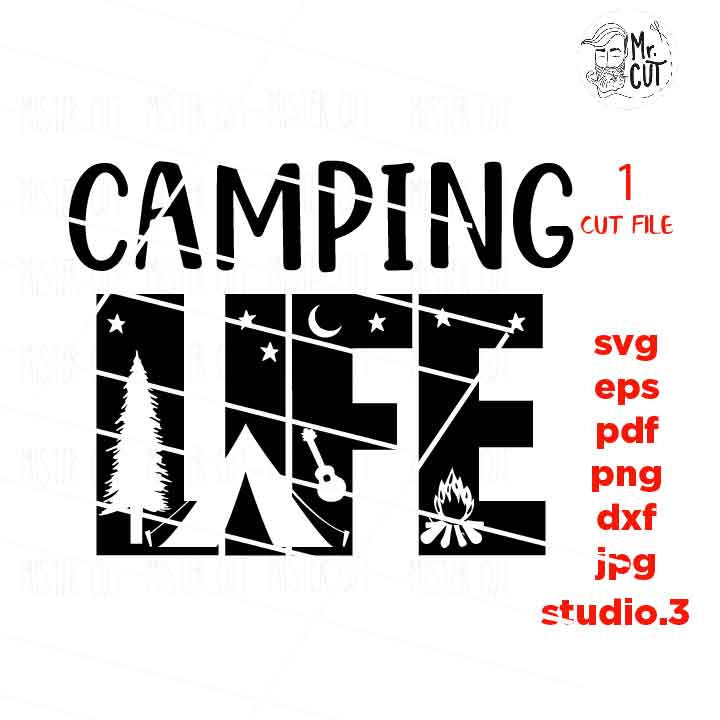 Camping life SVG, DXF, EpS, png, jpg, cut file, Camping cut files, adventure svg, summer svg, funny camping svg, camp svg