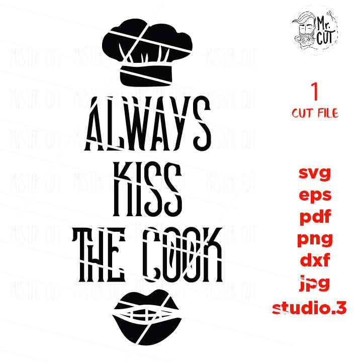 always kiss the cook svg, Housewarming dxf, jpg mirrored, Kitchen, kitchen sign svg, pot holder design, barbeque svg, grill svg, dad svg