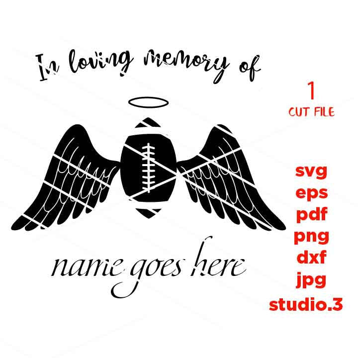 In Loving Memory football Svg, football svg, football wings,  DxF, cut file, png, jpg transfer, Angel Wings svg, Memorial SVG,