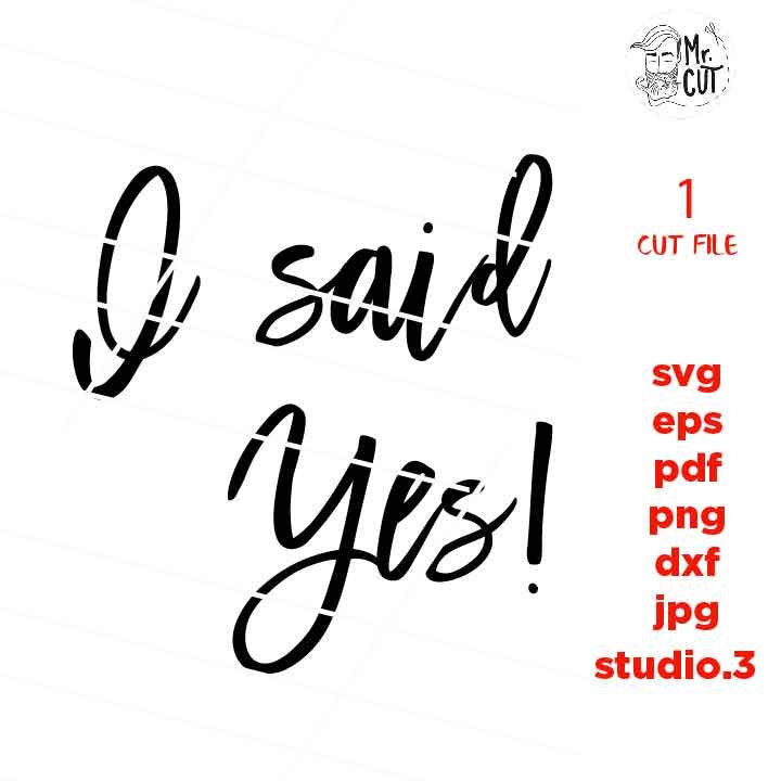 I said yes we said vegas svg, Bride svg, PNG, Dxf, jpg mirrored,  Wedding svg, Bridesmaid svg, Bachelorette svg, Bridal Party svG, matching