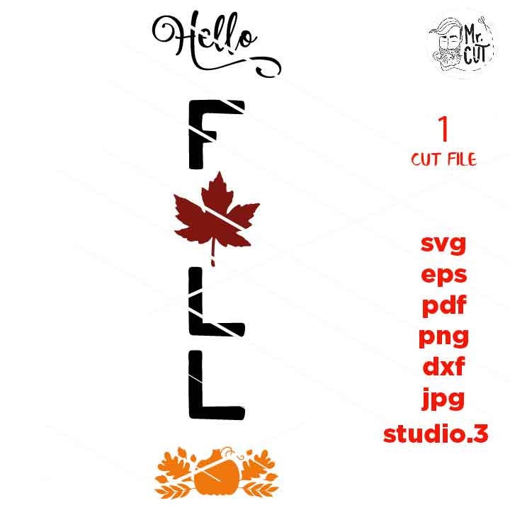 hello fall vertical svg, fall vertical svg, autumn svg, DxF, EpS, cut file, jpg mirrored, png, fall sign svg, vertical sign svg