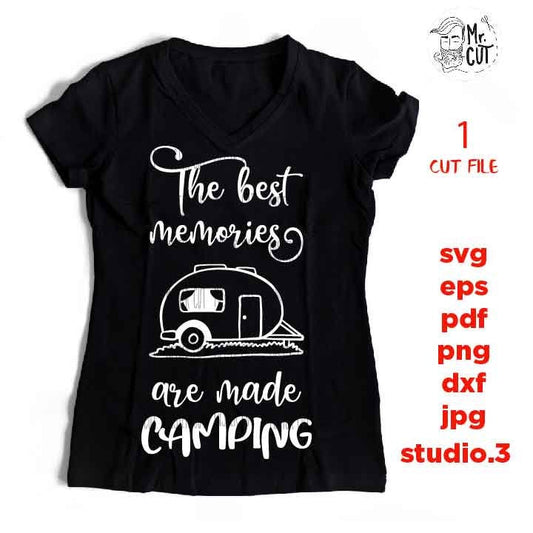 the best memories are made Camping cut file, camping life SVG, DXF, png, jpg mirrored, cut file, Camping cut files, summer svg, camp svg