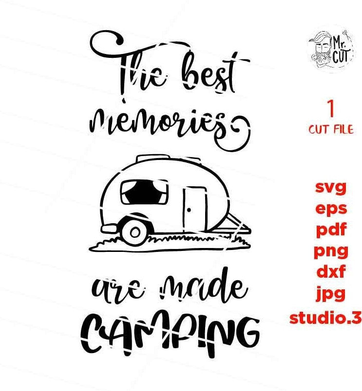 the best memories are made Camping cut file, camping life SVG, DXF, png, jpg mirrored, cut file, Camping cut files, summer svg, camp svg