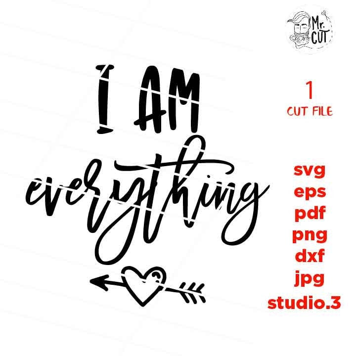 Matching Couples Wedding SVG, I Have Everything I Need And I Am Everything, honeymoon, anniversary Shirt, Dxf, jpg reverse, Mr & Mrs svg