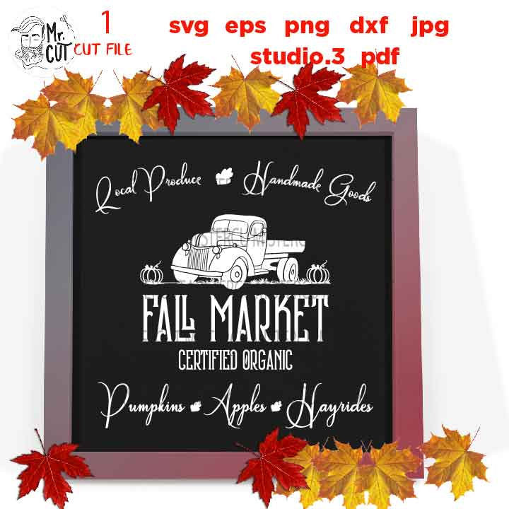 Fall Market SVG Cut File, Fall svg, Pumpkins svg, market svg, Pumpkins Apples Hayrides, SVG, DXF, EpS, jpg mirrored, cut file,