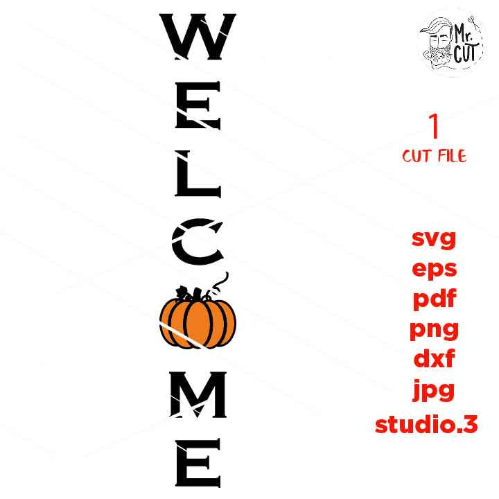 Vertical Welcome svg, Halloween svg, DxF, EpS, cut file, jpg mirrored, png, Fall Welcome, Fall Porch Sign svg, Farmhouse Style, Porch Sig