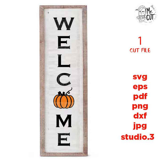 Vertical Welcome svg, Halloween svg, DxF, EpS, cut file, jpg mirrored, png, Fall Welcome, Fall Porch Sign svg, Farmhouse Style, Porch Sig