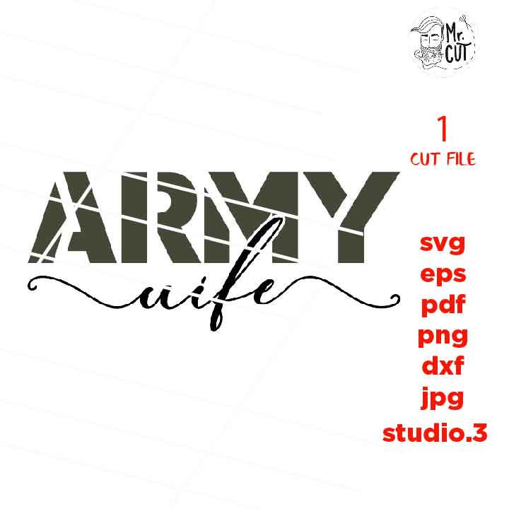 Army Wife SVG, dxf, mirrored jpg, Military Wife SVG, Army SVG File, Soldier Svg File, Military Svg File, army svg