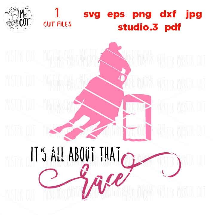 It's All About That Race Svg, Barrel Racing, Equestrian, Cowgirl Svg, dxf, jpg transfer, cut file, png, eps, mom svg, mother svg,