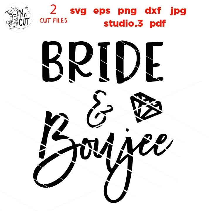 Bride & boujee, Bad and boozie, Drinking Girls, wedding Party SVG, PNG, Dxf, jpg mirrored,  Wedding svg, matching wedding shirts svg