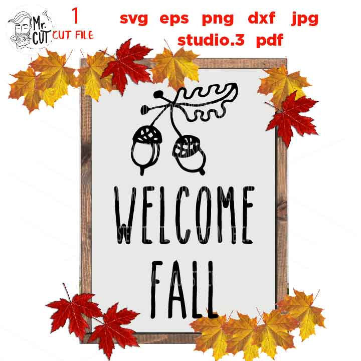 welcome fall svg, fall svg, autumn svg, DxF, EpS, cut file, jpg mirrored, png, fall sign svg, autumn sign svg, hello fall svg