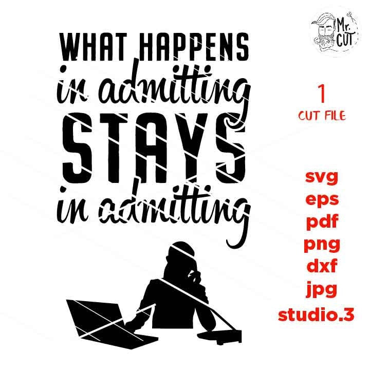 admitting SVG, what happens to admitting stays at the admitting, decor SVG, DXF, EpS, jpg mirrored, cut file, Cabin, Camp, Lakehouse