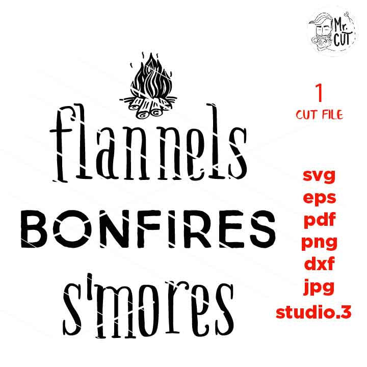 Flannels Bonfires S'mores,  Fall SVG, Autumn svg, Thanksgiving svg, Farmhouse, png, jpg mirrored, eps, studio 3, campfire svg, fall dxf