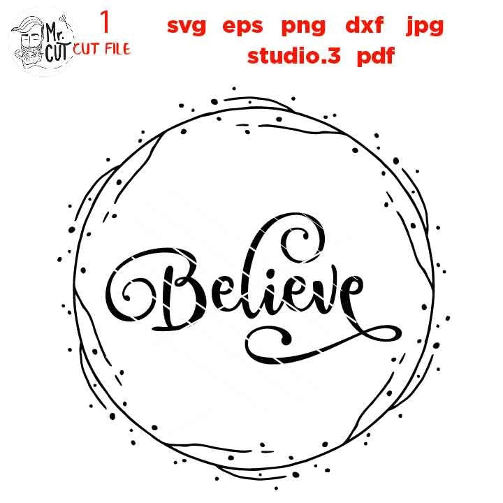 Believe Svg, Christmas Svg, Holiday Svg, Winter Svg, Santa Svg, DxF, EpS, cut file, jpg mirrored, png, christmas dxf, christmas sign svg