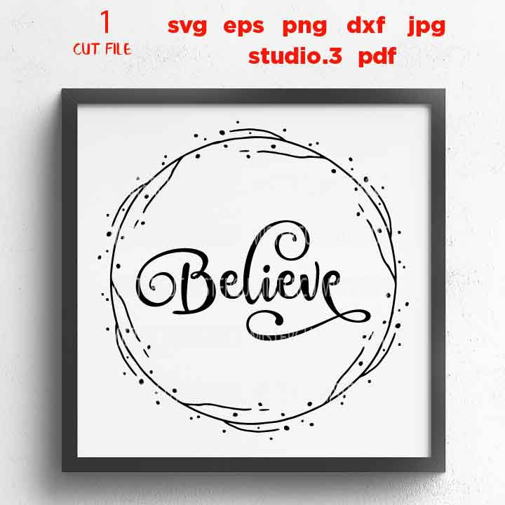 Believe Svg, Christmas Svg, Holiday Svg, Winter Svg, Santa Svg, DxF, EpS, cut file, jpg mirrored, png, christmas dxf, christmas sign svg