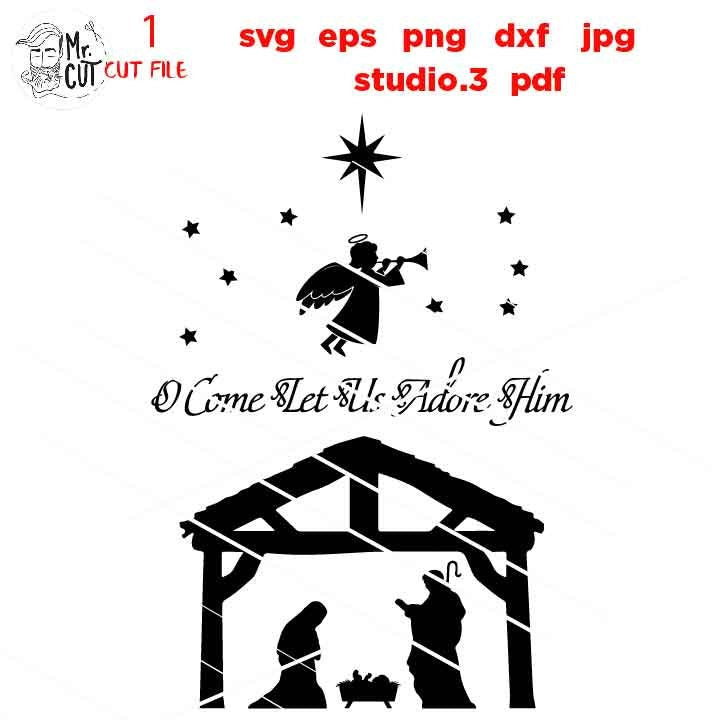 Nativity SVG, O Come Let Us Adore Him SVG, DxF, EpS, cut file, jpg mirrored, png, Nativity scene sign, Farmhouse Christmas File, Nativity