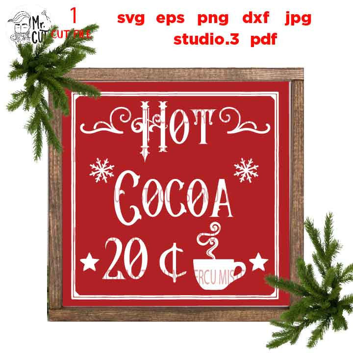 Hot Cocoa svg, Hot Cocoa Sign svg, Hot Cocoa Bar svg, Christmas svg, Winter Svg, DxF, EpS, cut file, jpg mirrored, png, christmas sign svg