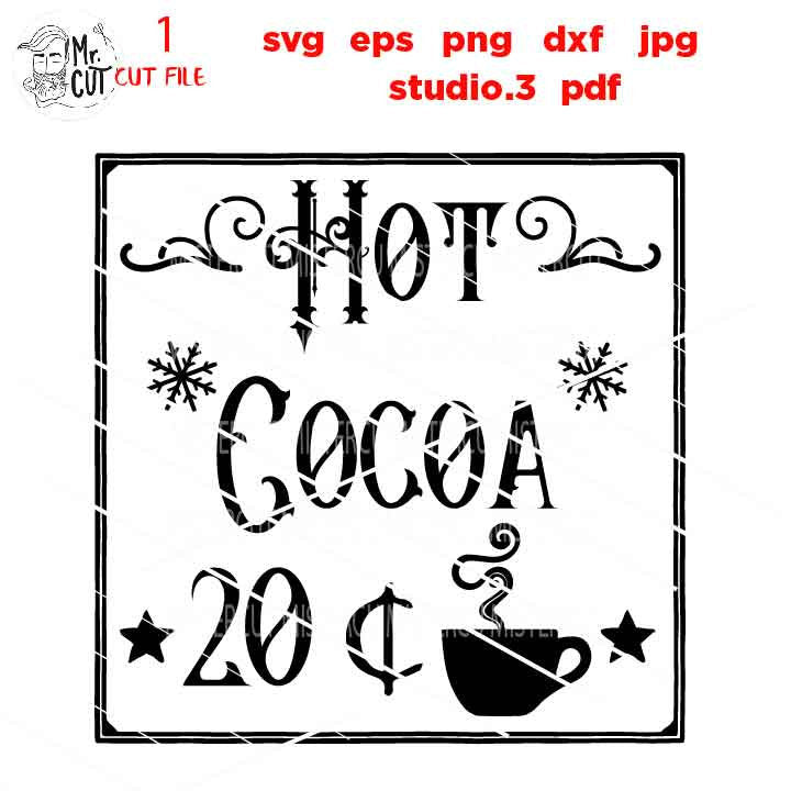 Hot Cocoa svg, Hot Cocoa Sign svg, Hot Cocoa Bar svg, Christmas svg, Winter Svg, DxF, EpS, cut file, jpg mirrored, png, christmas sign svg